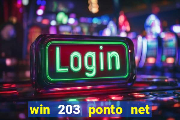 win 203 ponto net jogo download